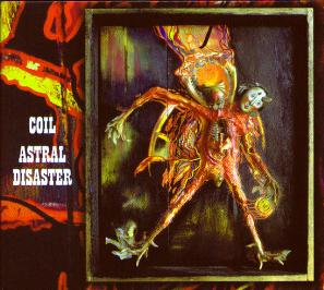 [ Coil - 1999 - Astral disaster ]