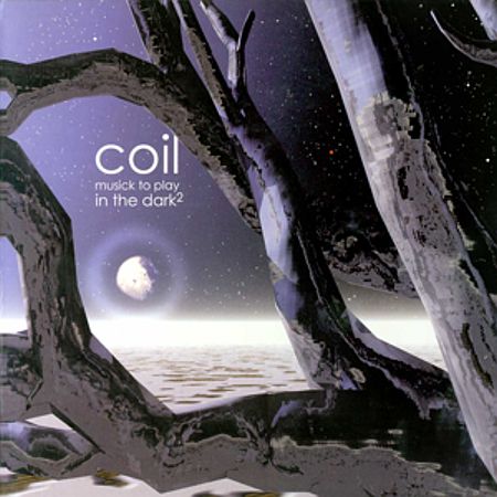 [ Coil - 2000 - a Musick to play in the dark vol2 ]