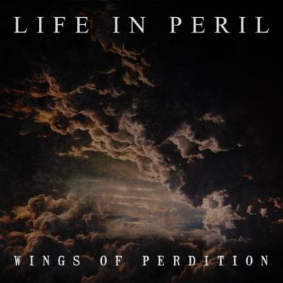[ Life In Peril - Wings of Perdition ]