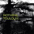 cover: Nothing Toulouse