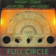 cover: Full Circle, with Jah Wobble and Jaki Liebezeit, reissue