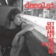 cover: Get Sick And Let Me Watch You Die