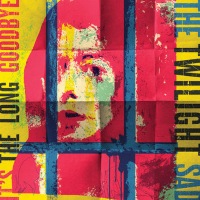 cover: It's the Long Goodbye