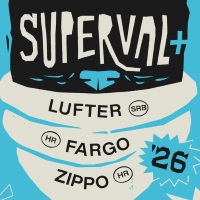 cover: SUPERVAL - Fargo, Zippo i Lufter @ Vintage Industrial Bar, Zagreb, 29/04/2026