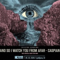 cover: AND SO I WATCH YOU FROM AFAR & CASPIAN @ Kino �i�ka, Zagreb, 26/10/2026