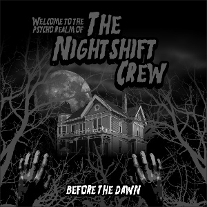 [ The Nightshift Crew - Before the Dawn ]