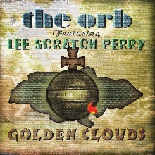 [ The Orb vs. Lee 'Scratch' Perry - Golden Clouds EP ]