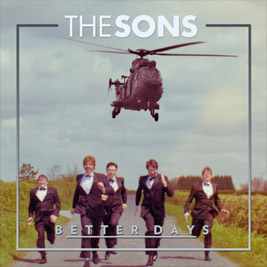 [ The Sons - Better Days ]