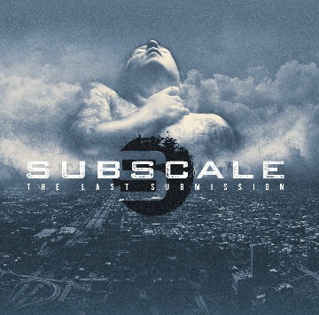 [ Subscale - The Last Submission ]