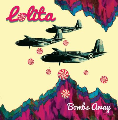 [ Lolita - Bombs Away EP ]